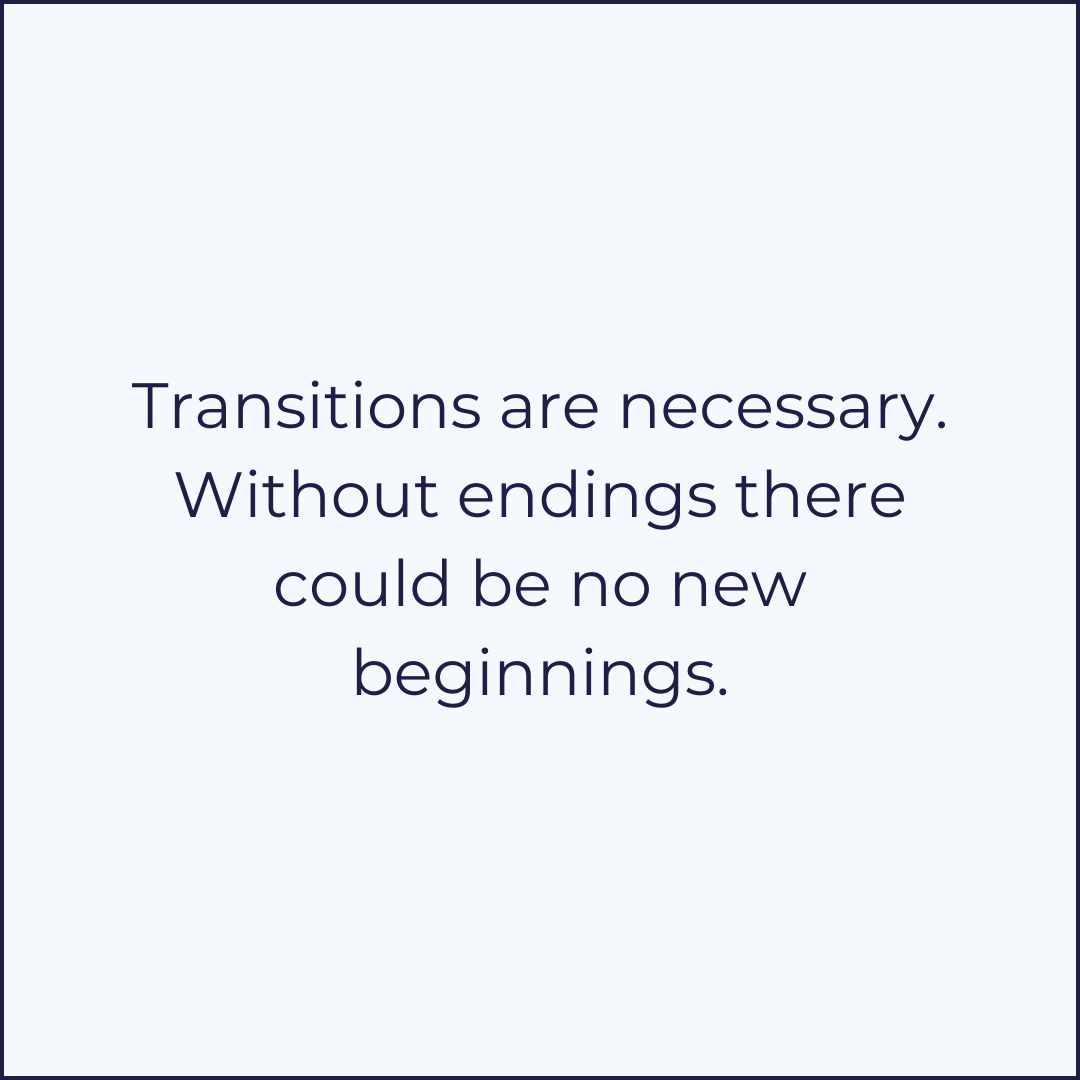 Growth & Change What Transitions Teach Us Transitions are essential for mastering new skills and making positive changes.
